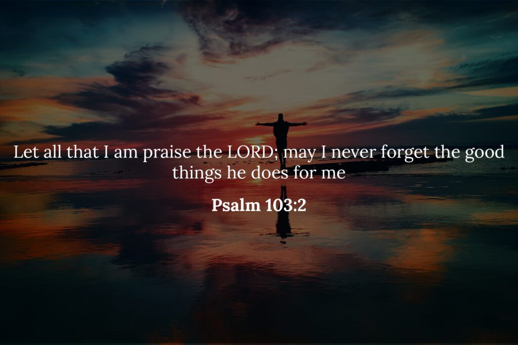 Benefits of being a christian Psalm 103